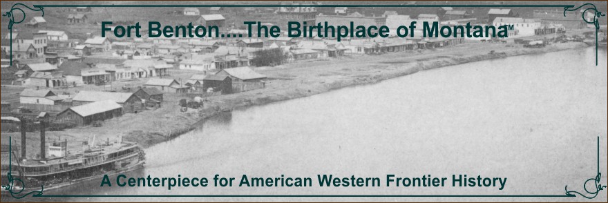 Fort Benton The Birthplace of Montana